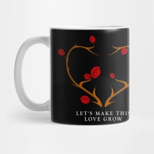 Let's make this love grow - Valentine's Day Mug